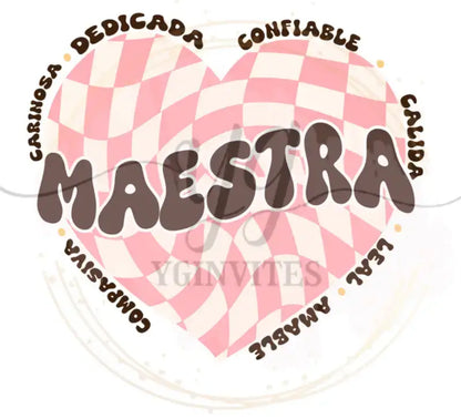 Pink and white checkered heart shape with the word ’MAESTRA’ surrounded by Spanish words in a circular pattern.