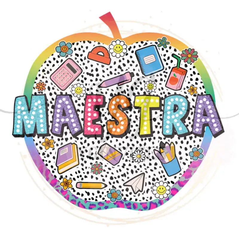 Colorful ’MAESTRA’ text surrounded by school supplies and flower doodles on a spotted pattern.