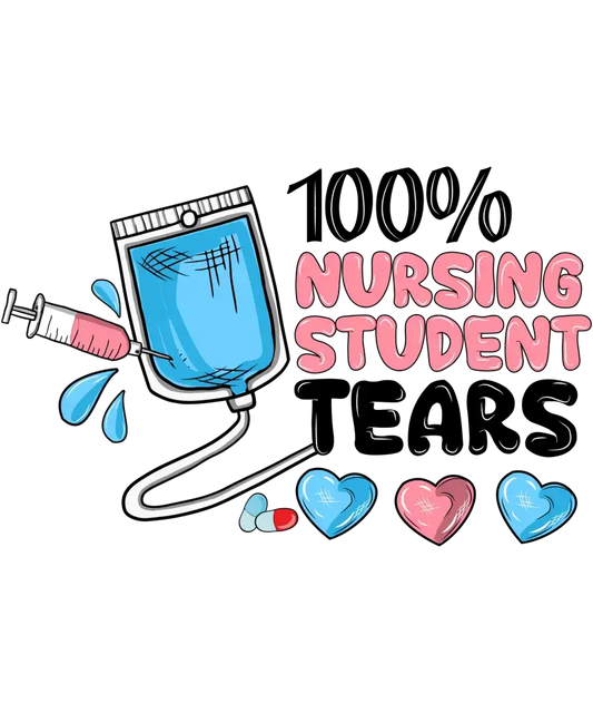 Cartoon illustration of an IV bag labeled ’100% Nursing Student Tears’ with hearts, pills, and a syringe.